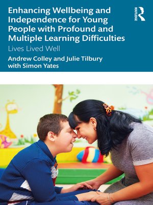 cover image of Enhancing Wellbeing and Independence for Young People with Profound and Multiple Learning Difficulties